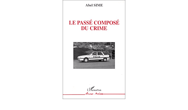 Le Passé Composé du Crime