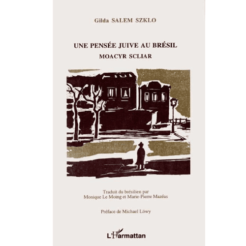 Une Pensée Juive au Brésil Moacyr Scliar